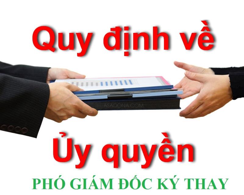 Hướng dẫn lập giấy ủy quyền ký thay giáo cho phó giám đốc