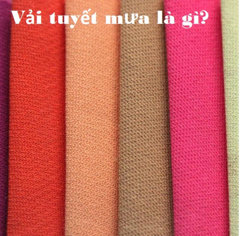 Tìm hiểu vải tuyết mưa là gì