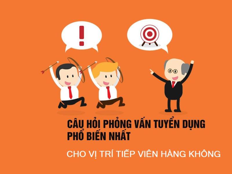Câu hỏi tuyển dụng việc làm tiếp viên hàng không