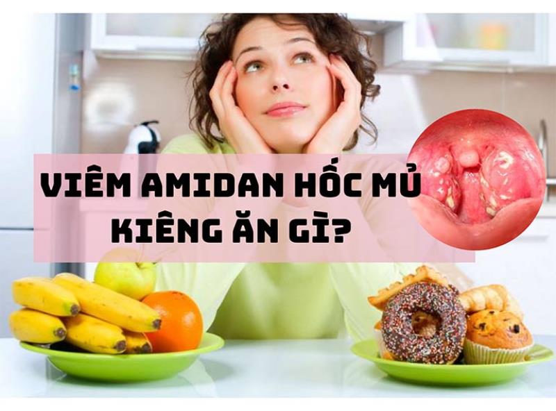 Bị amidan không nên ăn gì