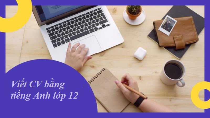 Viết CV bằng tiếng Anh
