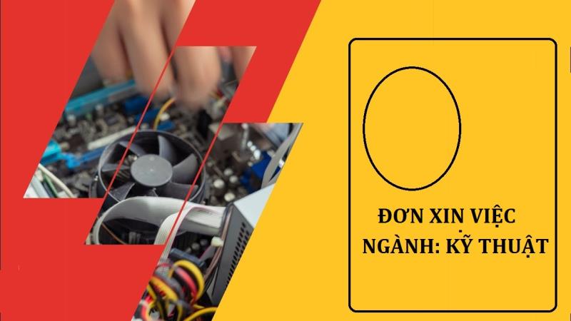 Đơn ứng tuyển việc làm ngành kỹ thuật - bạn biết gì?