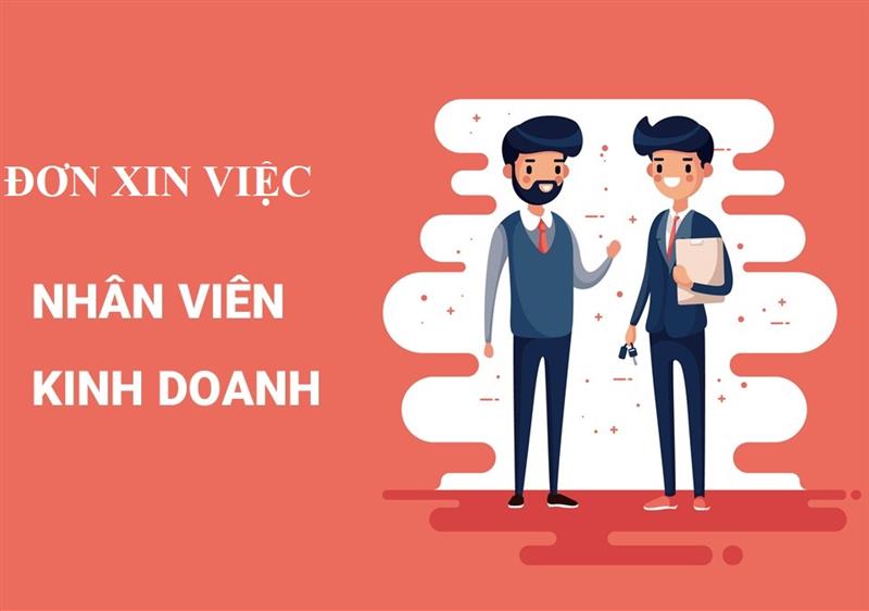 Trình bày mẫu đơn xin việc nhân viên kinh doanh hoàn chỉnh