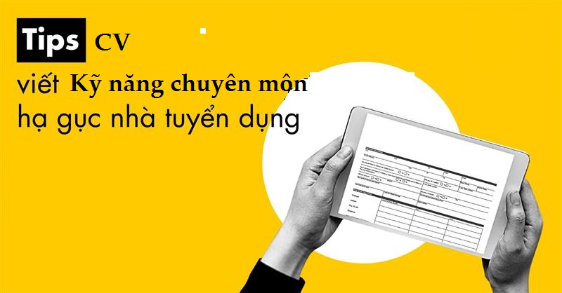 Hướng dẫn ghi kỹ năng chuyên môn một cách hiệu quả