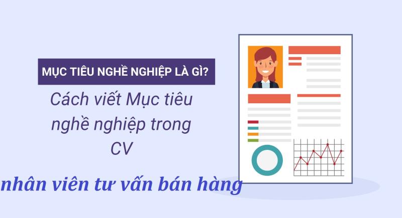 Nội dung trong mục tiêu nghề nghiệp tư vấn bán hàng