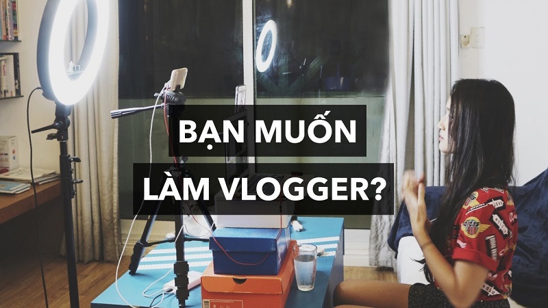 Làm vlog có thực sự nhẹ nhàng