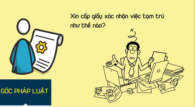 Thủ tục xin cấp giấy tờ xác nhận việc tạm trú