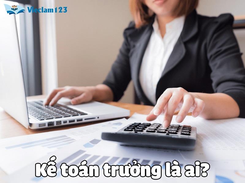 Kế toán trưởng là ai