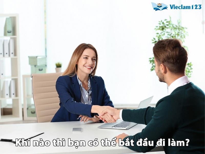 Khi nào thì bạn có thể bắt đầu đi làm Khi nào thì bạn có thể bắt đầu đi làm