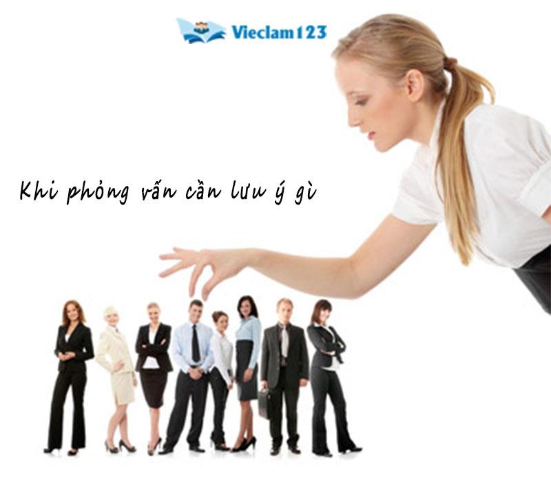 khi phỏng vấn cần lưu ý gì khi phỏng vấn cần lưu ý gì