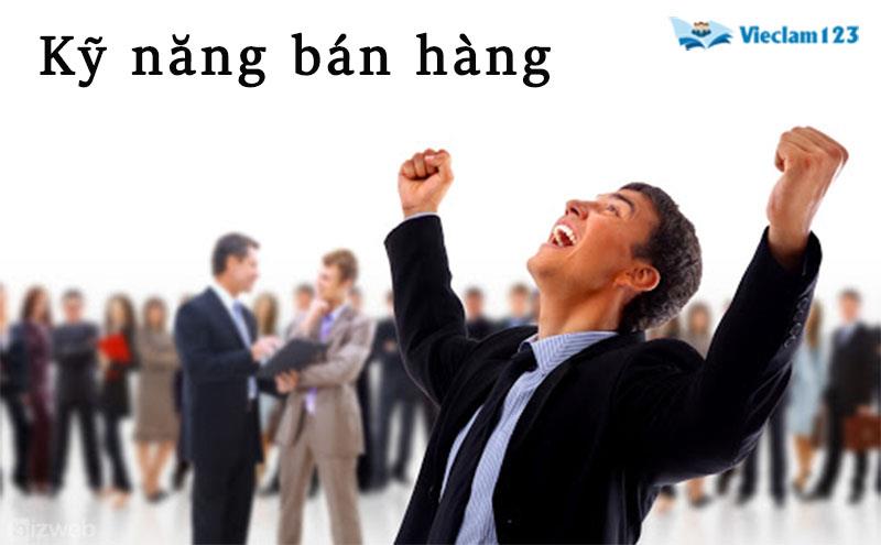 Kỹ năng bán hàng Kỹ năng bán hàng