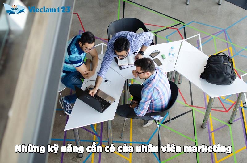 Những kỹ năng cần phải có của nhân viên marketing Những kỹ năng cần phải có của nhân viên marketing