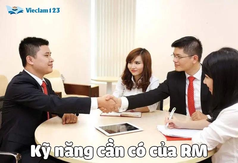 Một số kỹ năng cần có của một chuyên viên RM Một số kỹ năng cần có của một chuyên viên RM