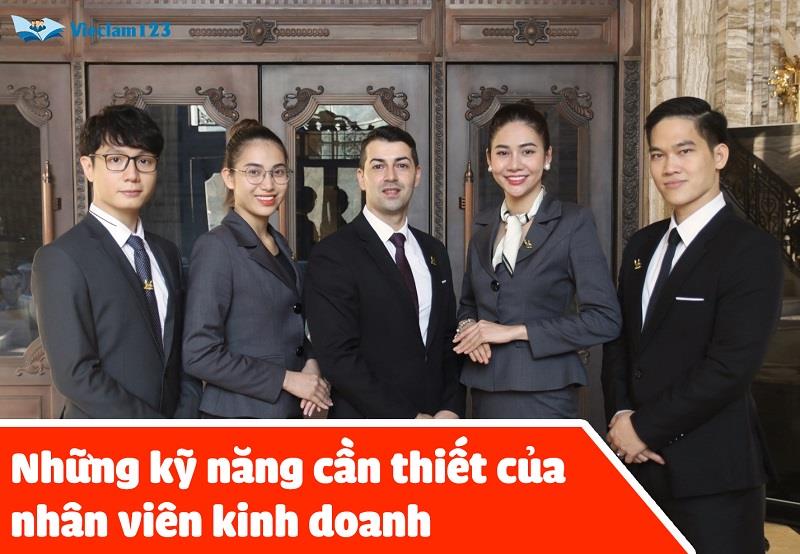 Những kỹ năng cần phải có của nhân viên kinh doanh