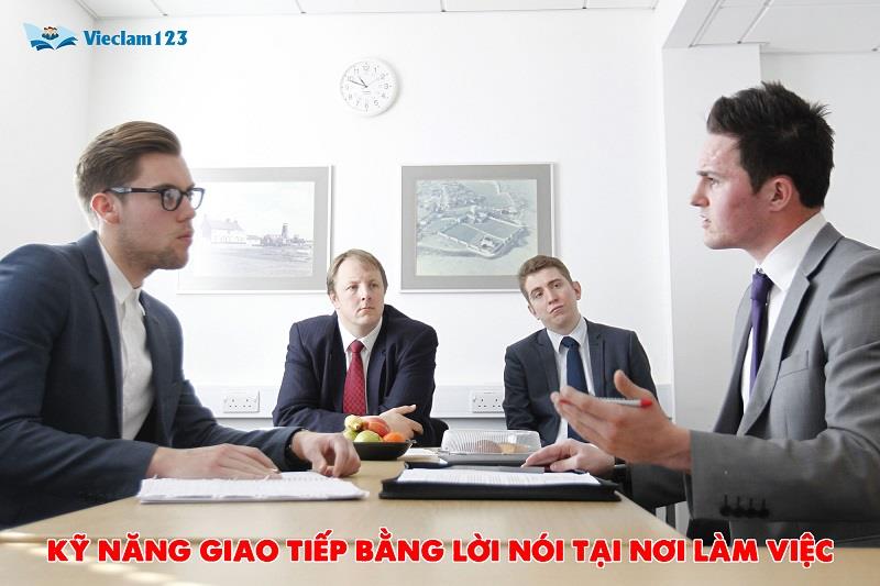 Kỹ năng giao tiếp bằng lời nói tại nơi làm việc Kỹ năng giao tiếp bằng lời nói tại nơi làm việc