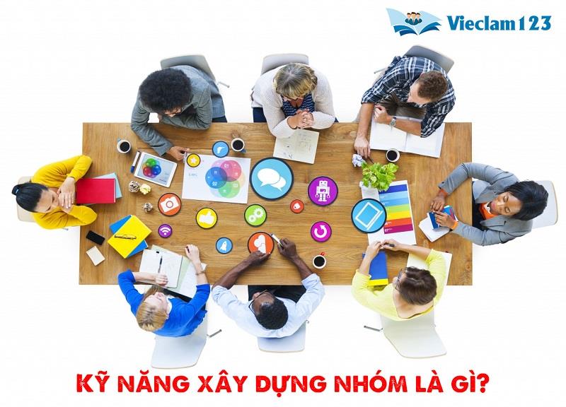 Kỹ năng xây dựng nhóm là gì?