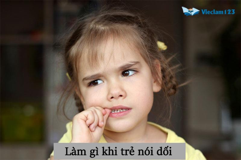 làm gì khi trẻ nói dối
