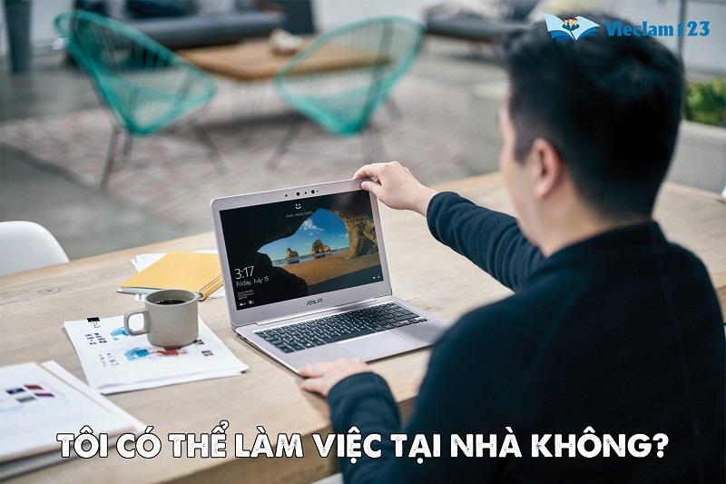 Tôi có thể làm việc tại nhà được không? Tôi có thể làm việc tại nhà được không?