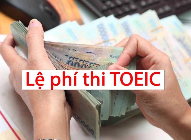 Lệ phí thi TOEIC Lệ phí thi TOEIC
