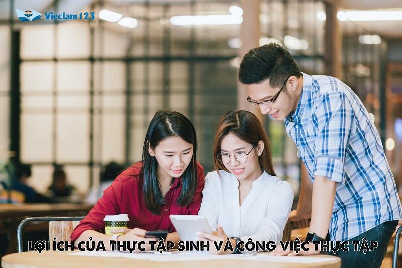 Lợi ích của thực tập sinh và công việc thực tập Lợi ích của thực tập sinh và công việc thực tập