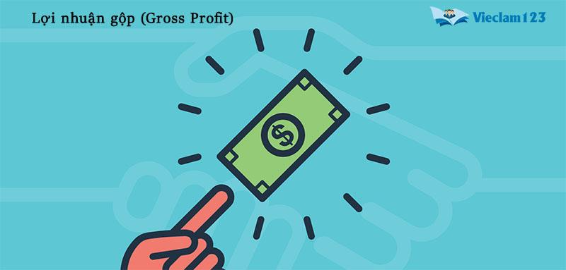Lợi nhuận gộp là gì Lợi nhuận gộp là gì