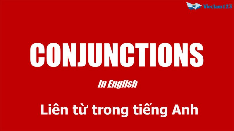 Liên từ trong tiếng Anh