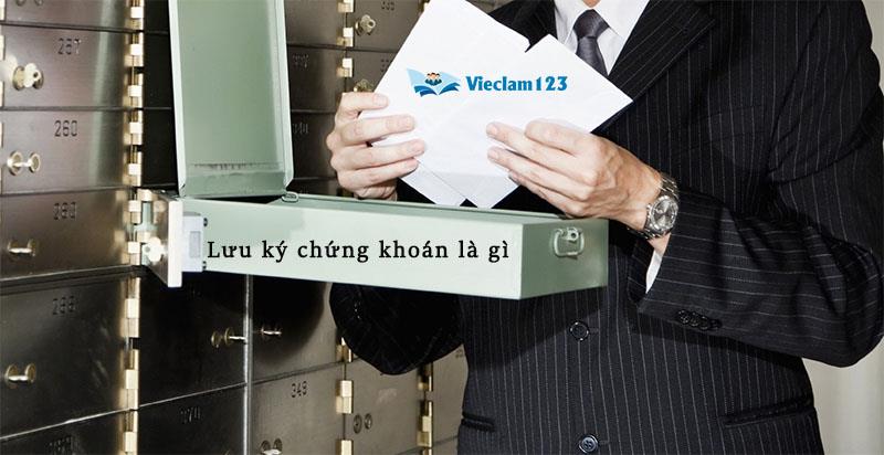 Lưu kí chứng khoán là gì Lưu kí chứng khoán là gì