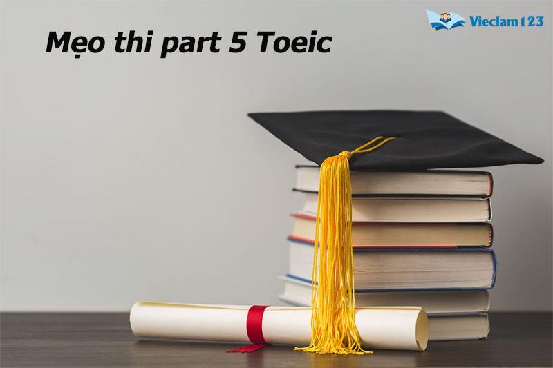 Mẹo thi part 5 TOEIC Mẹo thi part 5 TOEIC