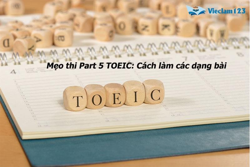 Mẹo thi part 5 TOEIC Mẹo thi part 5 TOEIC