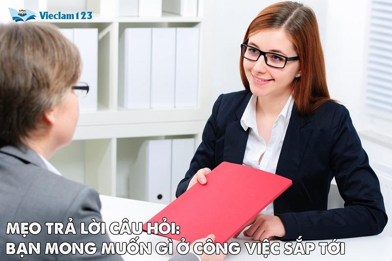 Mẹo trả lời Bạn đang tìm kiếm điều gì ở công việc tiếp theo Mẹo trả lời Bạn đang tìm kiếm điều gì ở công việc tiếp theo