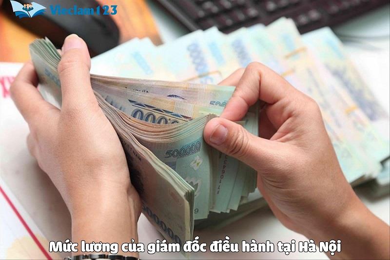 Tham khảo mức lương của giám đốc điều hành tại Hà Nội