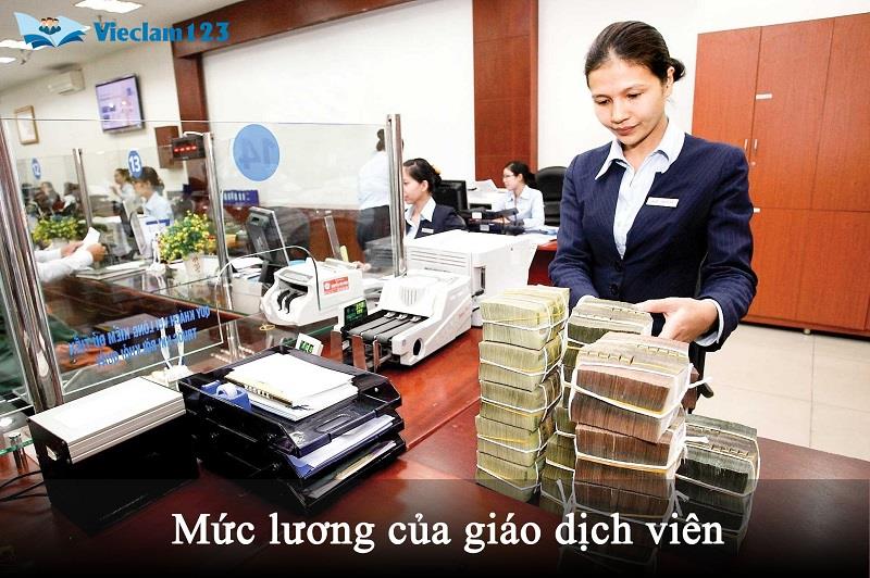 Mức lương của giao dịch viên ngân hàng Mức lương của giao dịch viên ngân hàng