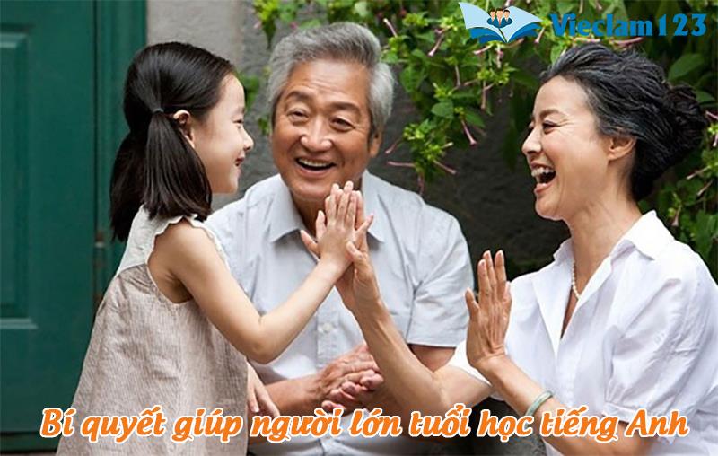 Bí quyết giúp người lớn tuổi học tiếng Anh Bí quyết giúp người lớn tuổi học tiếng Anh