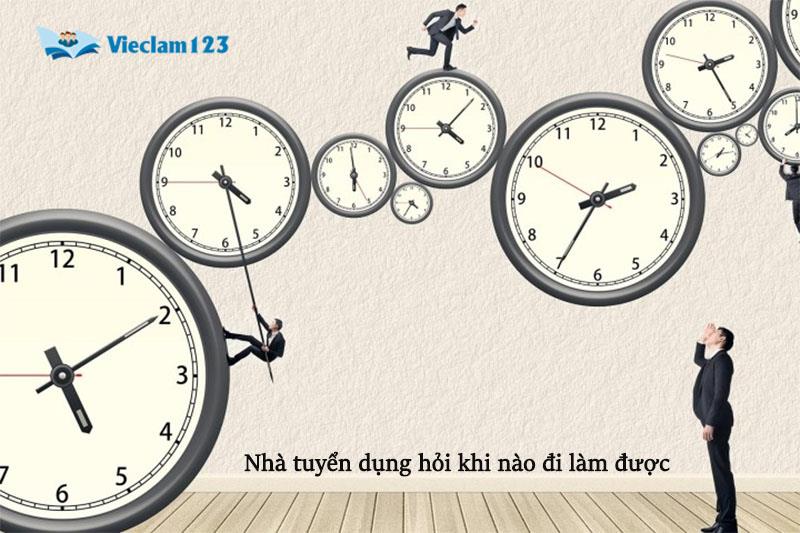 Nhà tuyển dụng hỏi khi nào đi làm được