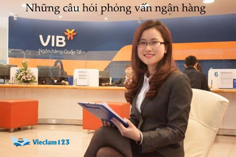 những câu hỏi phỏng vấn ngân hàng
