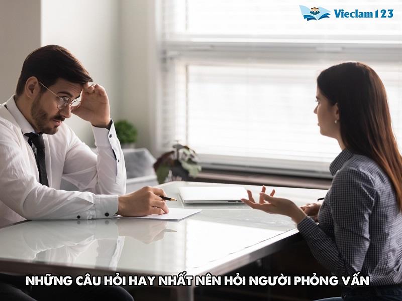 Những câu hỏi hay nhất nên hỏi người phỏng vấn Những câu hỏi hay nhất nên hỏi người phỏng vấn
