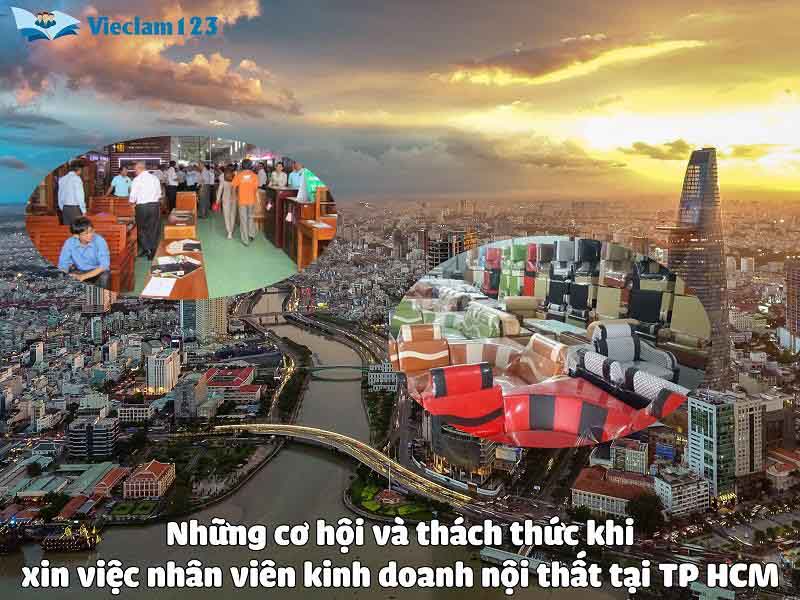 Những cơ hội và thách thức khi xin việc nhân viên kinh doanh nội thất tại TP HCM Những cơ hội và thách thức khi xin việc nhân viên kinh doanh nội thất tại TP HCM