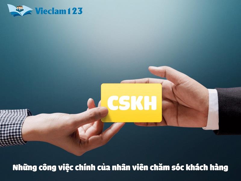 Những công việc chính của nhân viên chăm sóc khách hàng Những công việc chính của nhân viên chăm sóc khách hàng