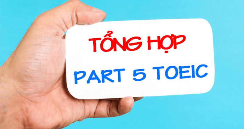 Tổng hợp đề thi part 5 toeic