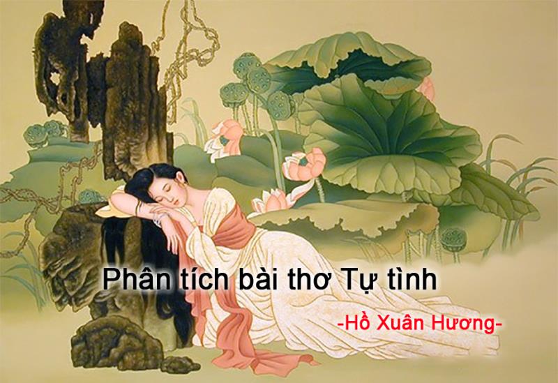 Phân Tích Bài Thơ Tự Tình Của Hồ Xuân Hương Cực Chi Tiết