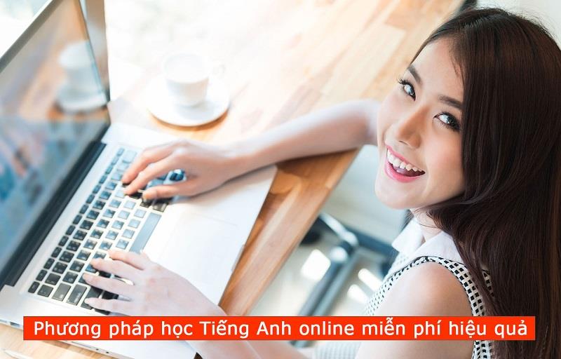 Phương pháp học Tiếng Anh online miễn phí hiệu quả