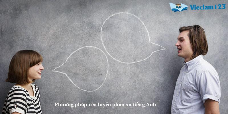 Phản xạ tiếng Anh Phản xạ tiếng Anh