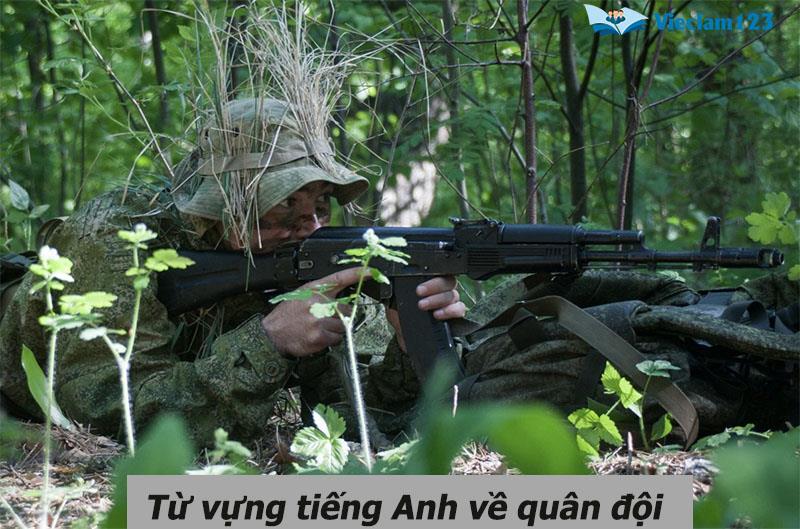Từ vựng tiếng Anh về quân đội Từ vựng tiếng Anh về quân đội