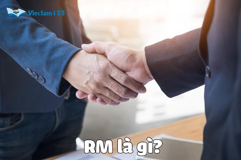 Tìm hiểu RM là gì? Tìm hiểu RM là gì?