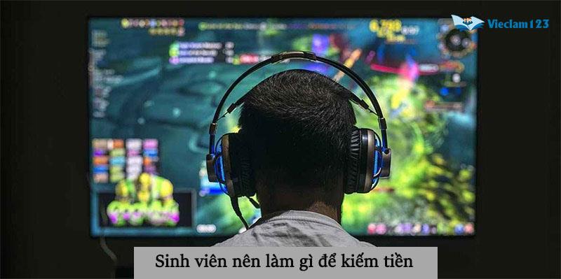 Sinh viên nên làm gì để kiếm tiền