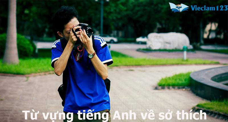 Bài luận tiếng Anh về sở thích Bài luận tiếng Anh về sở thích