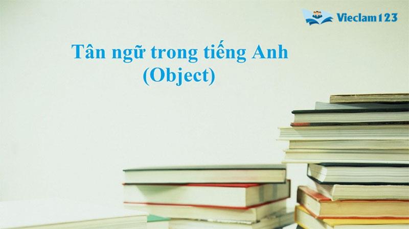 tân ngữ trong tiếng Anh