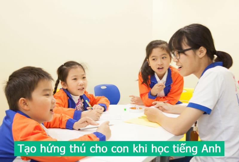 Tạo hưng thú học tiếng Anh cho con