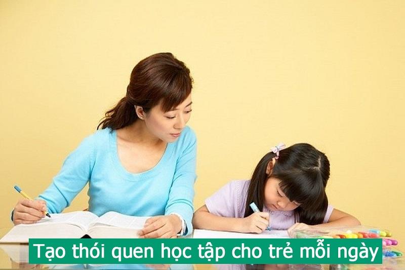 Tạo thói quen học tập cho trẻ mỗi ngày
