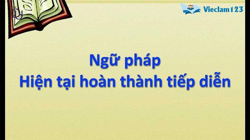 Thì hiện tại hoàn thành tiếp diễn